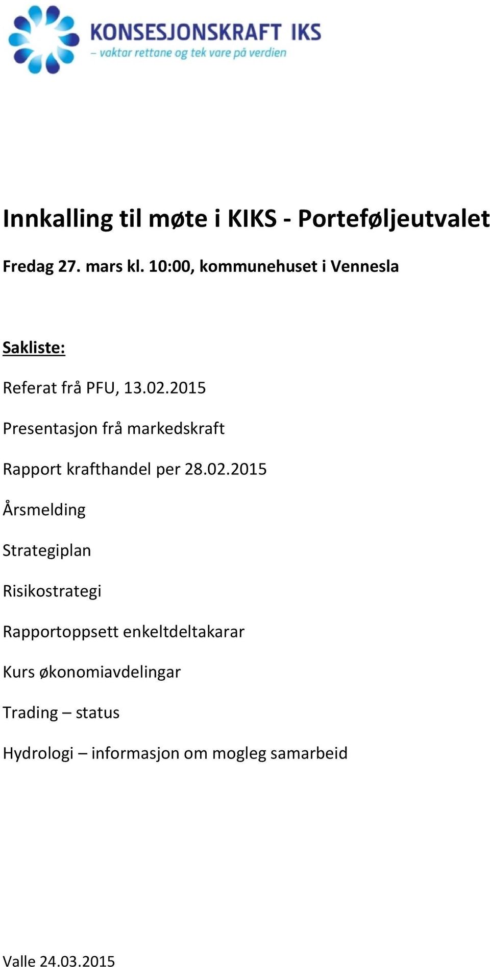 2015 Presentasjon frå markedskraft Rapport krafthandel per 28.02.