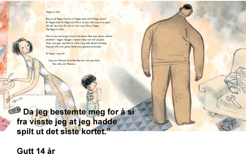 jeg hadde spilt ut det