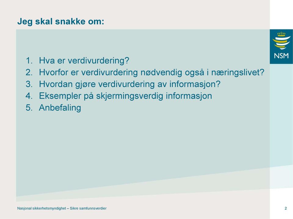 Hvordan gjøre verdivurdering av informasjon? 4.