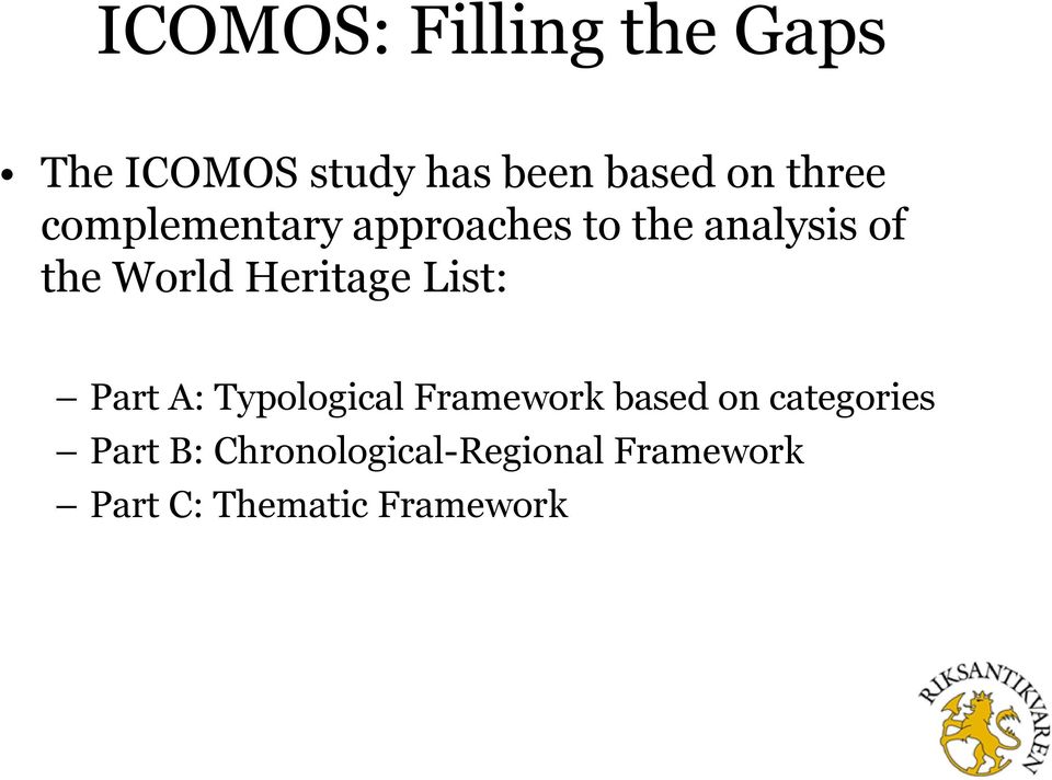 Heritage List: Part A: Typological Framework based on