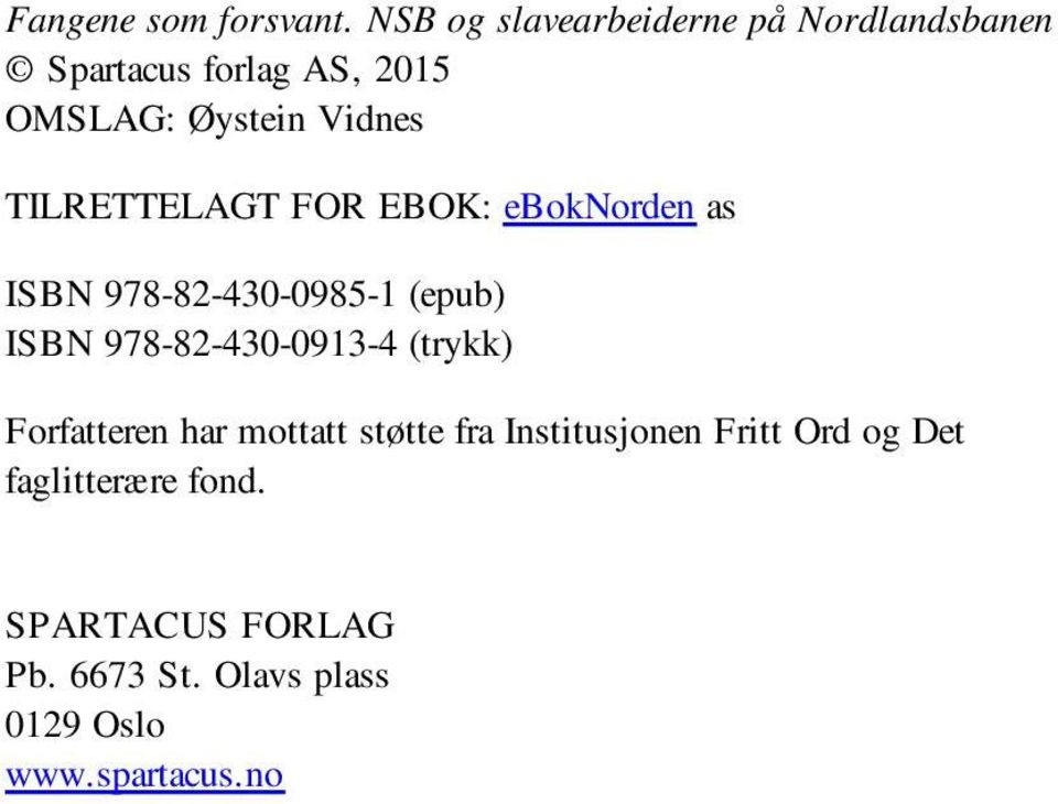 TILRETTELAGT FOR EBOK: eboknorden as ISBN 978-82-430-0985-1 (epub) ISBN 978-82-430-0913-4