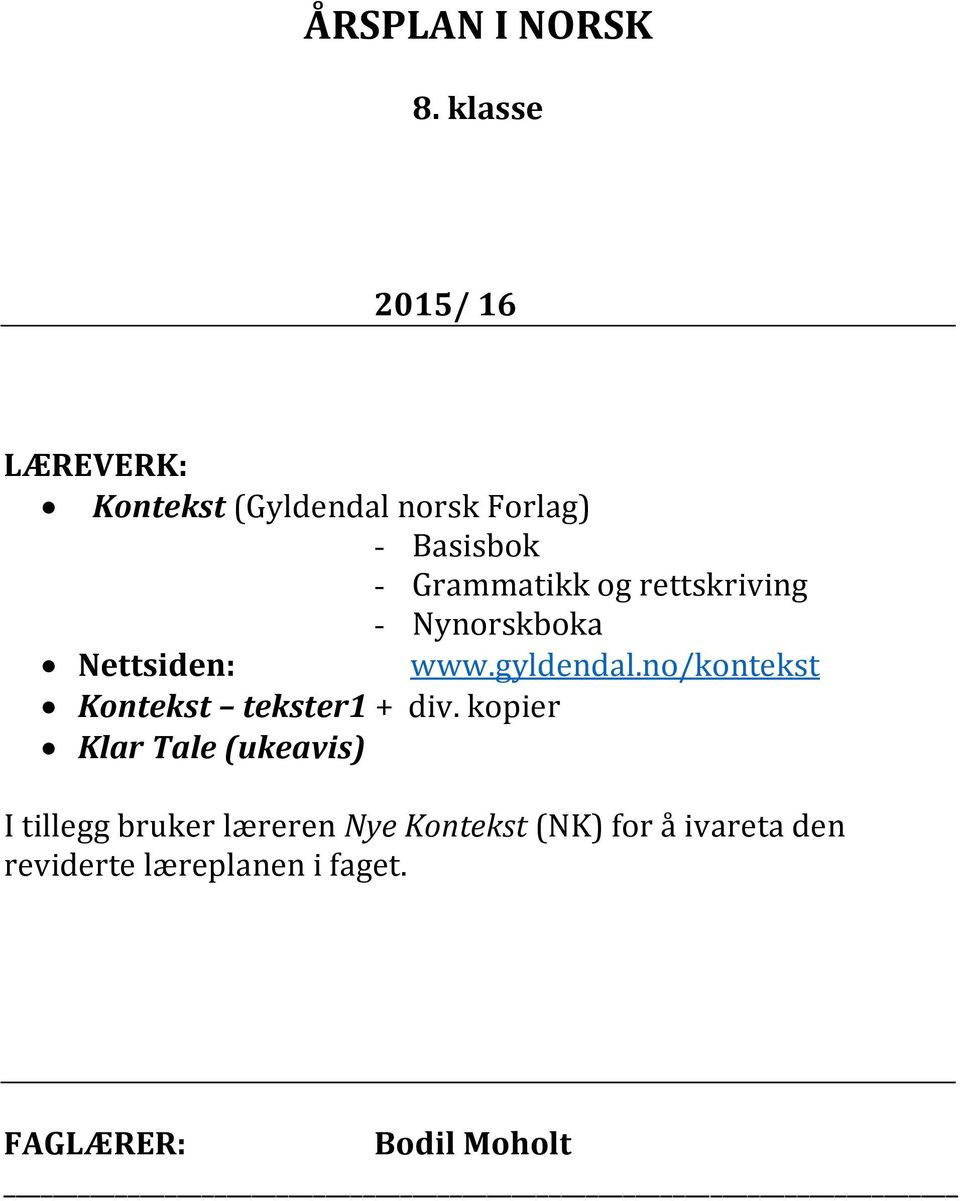 og rettskriving - Nynorskboka Nettsiden: www.gyldendal.