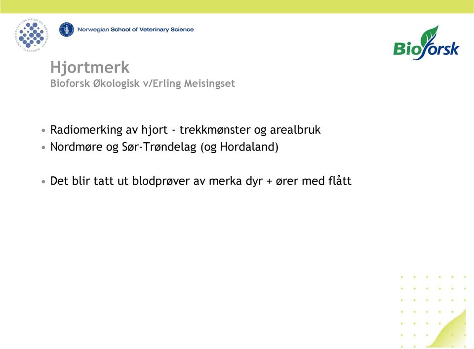 Nordmøre og Sør-Trøndelag (og Hordaland) Det blir