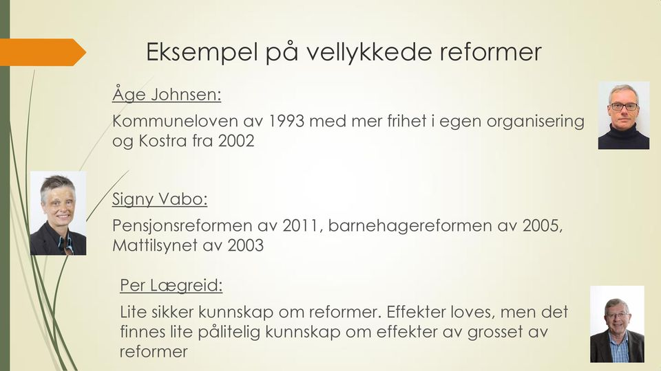 barnehagereformen av 2005, Mattilsynet av 2003 Per Lægreid: Lite sikker kunnskap om