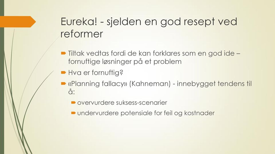 forklares som en god ide fornuftige løsninger på et problem Hva er