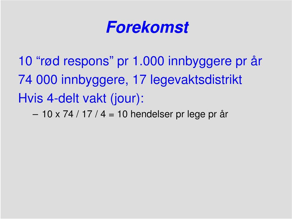 17 legevaktsdistrikt Hvis 4-delt vakt