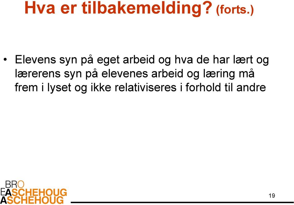 lært og lærerens syn på elevenes arbeid og