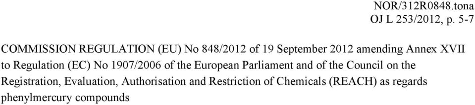 XVII to Regulation (EC) No 1907/2006 of the European Parliament and of the