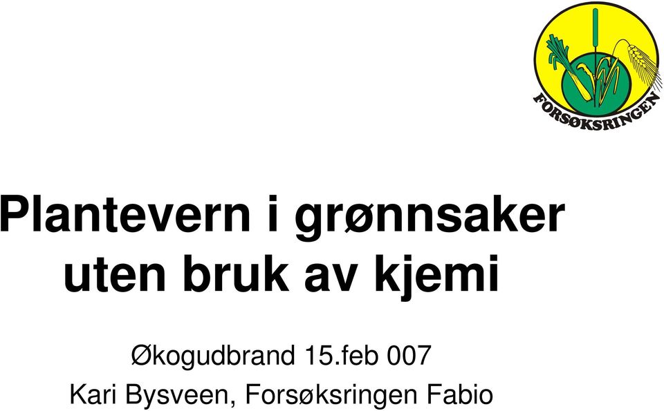 Økogudbrand 15.