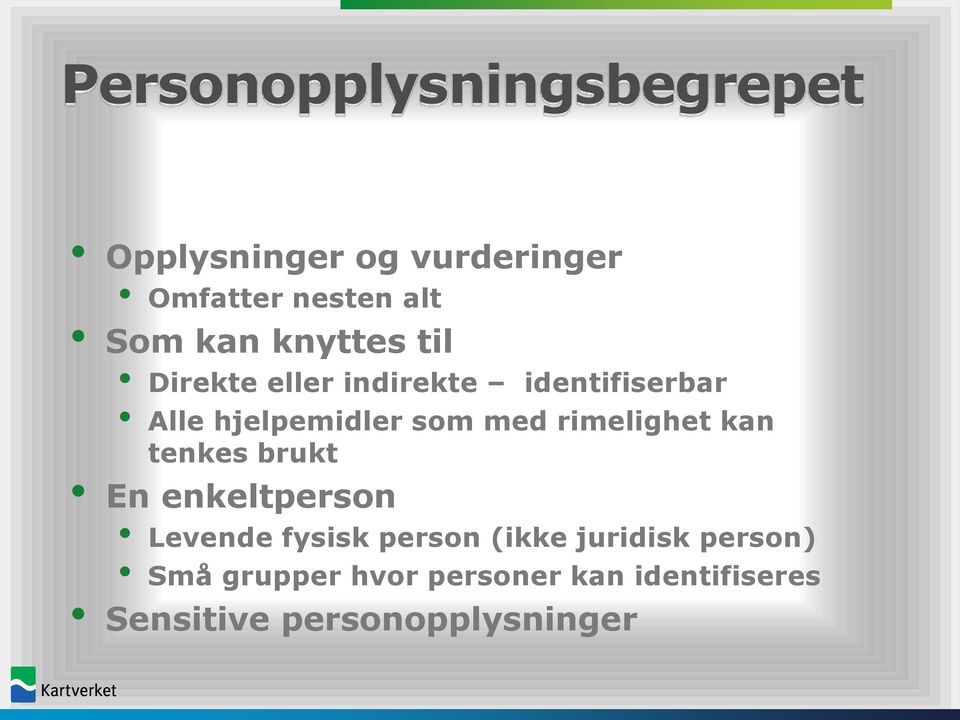 med rimelighet kan tenkes brukt En enkeltperson Levende fysisk person (ikke