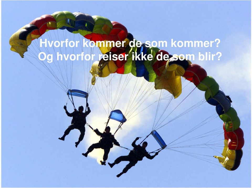 Og hvorfor