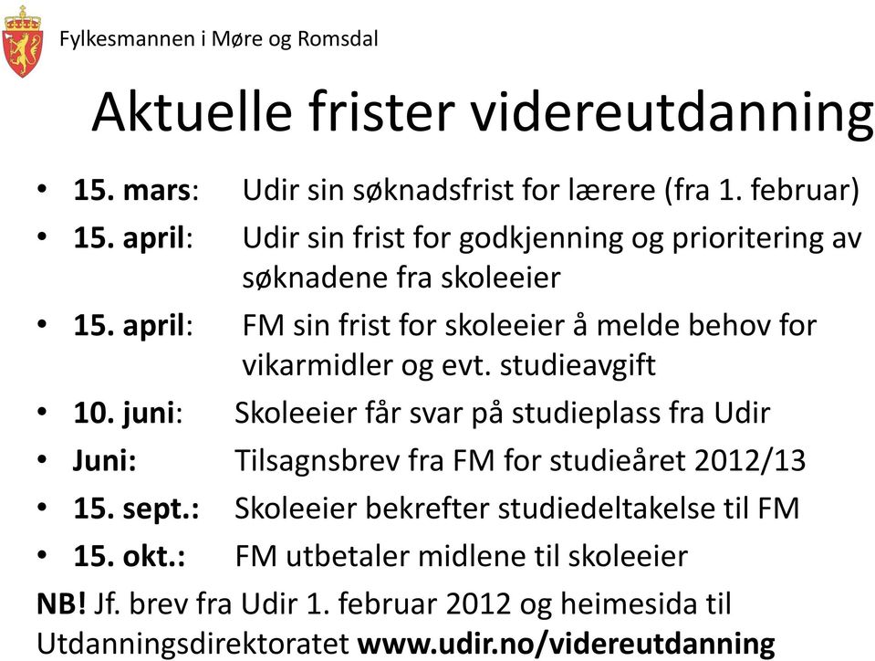 april: FM sin frist for skoleeier å melde behov for vikarmidler og evt. studieavgift 10.