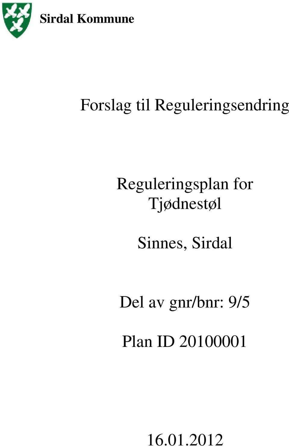 Reguleringsplan fr Tjødnestøl