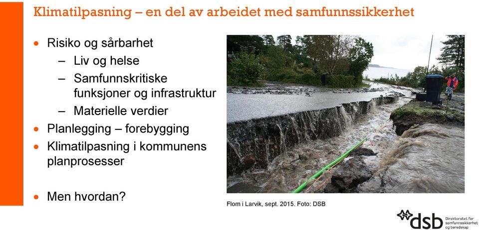 Materielle verdier Planlegging forebygging Klimatilpasning i