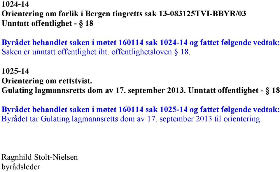 1025-14 Orientering om rettstvist. Gulating lagmannsretts dom av 17. september 2013.