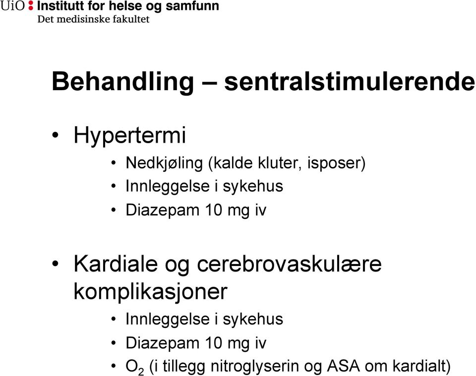 Kardiale og cerebrovaskulære komplikasjoner Innleggelse i