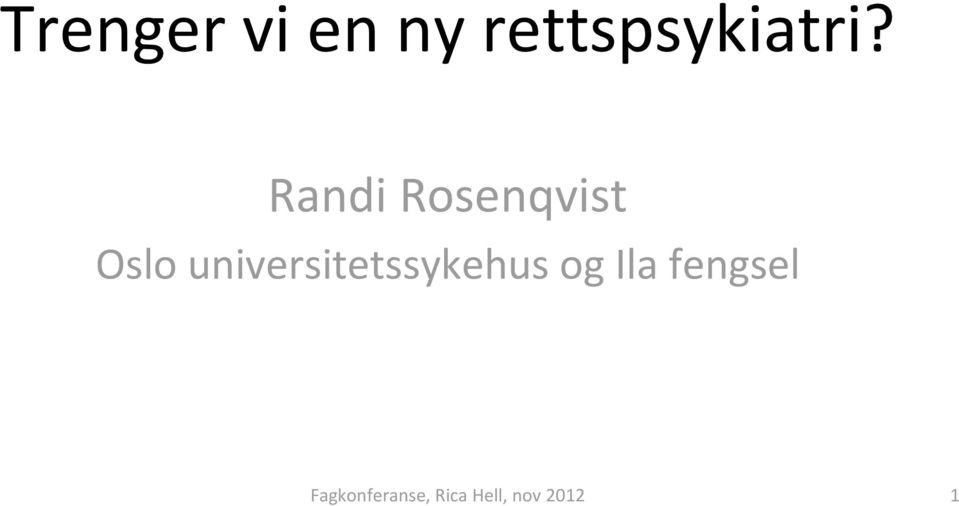 Randi Rosenqvist Oslo