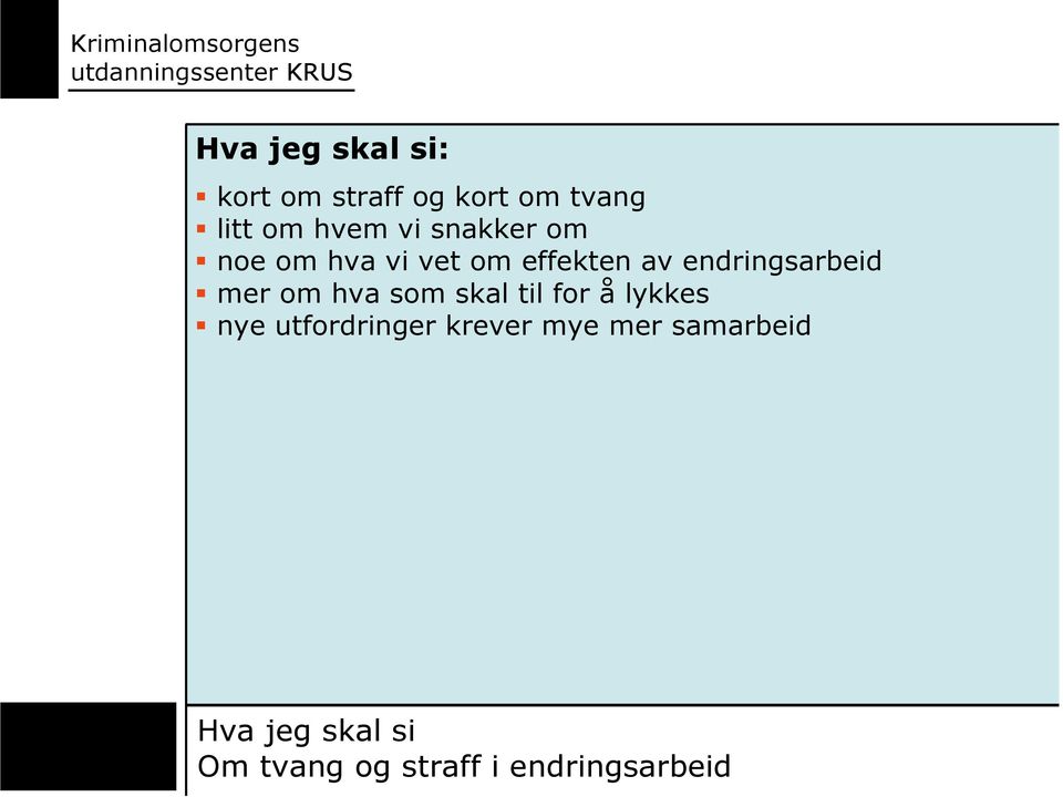 endringsarbeid mer om hva som skal til for å lykkes