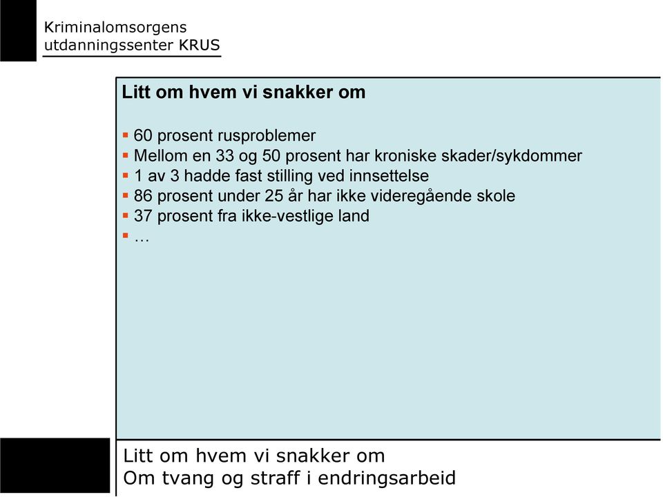 stilling ved innsettelse 86 prosent under 25 år har ikke