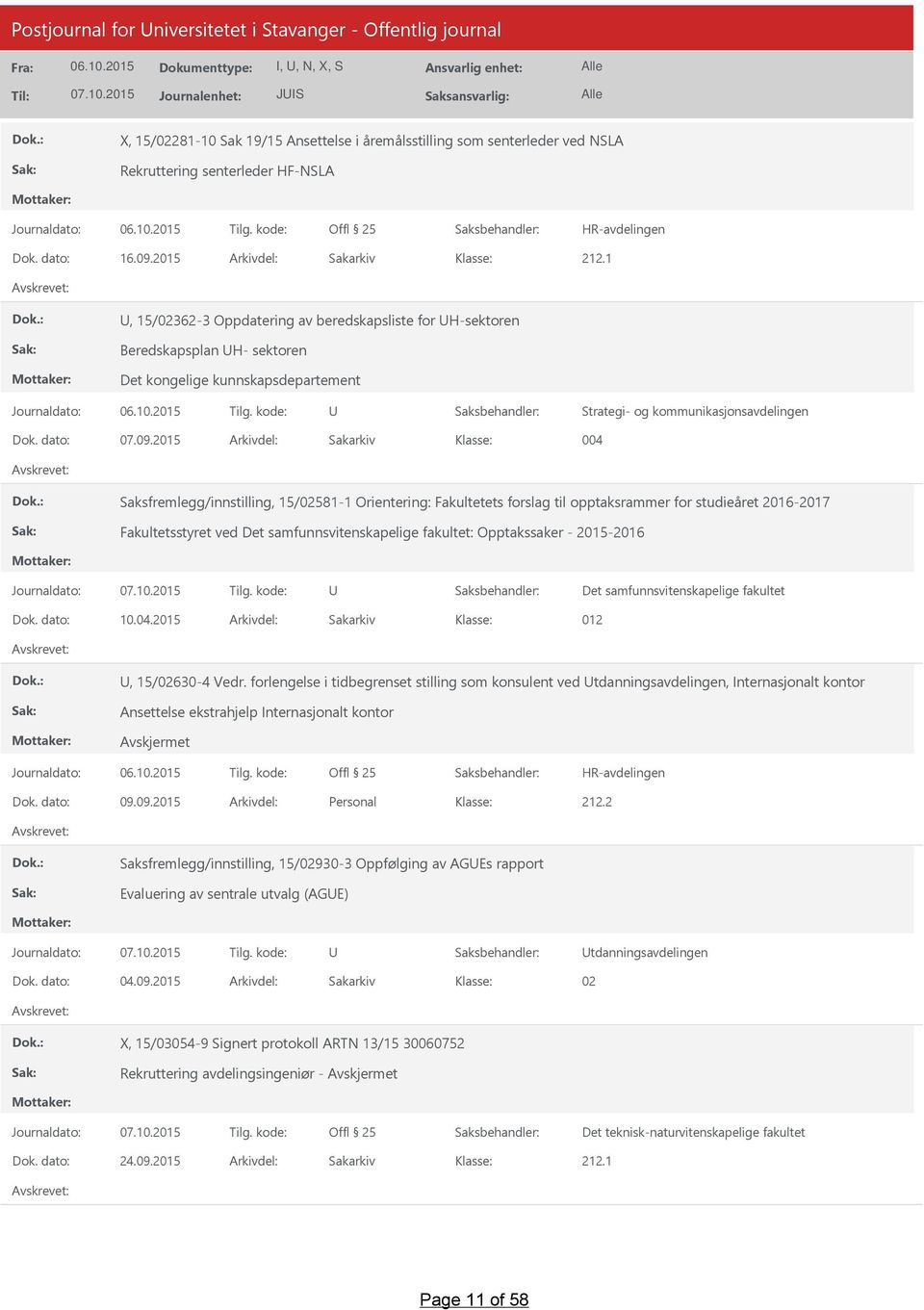 1, 15/02362-3 Oppdatering av beredskapsliste for H-sektoren Beredskapsplan H- sektoren Det kongelige kunnskapsdepartement Strategi- og kommunikasjonsavdelingen Dok. dato: 07.09.