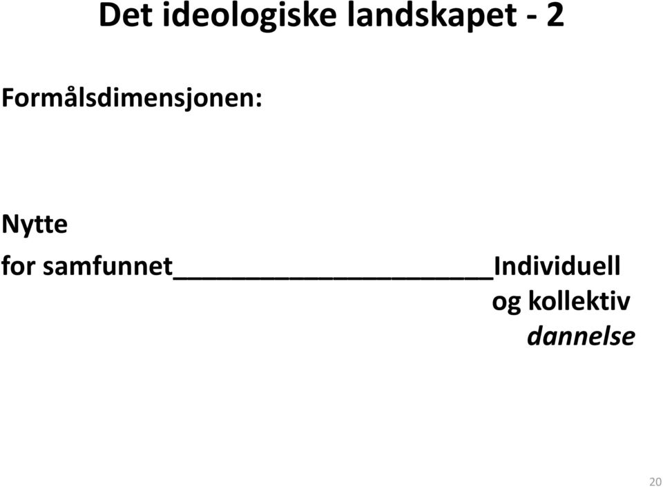 Nytte for samfunnet