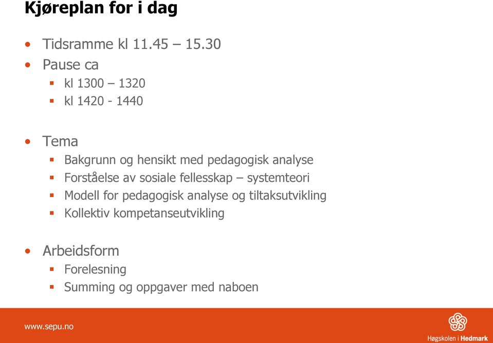 pedagogisk analyse Forståelse av sosiale fellesskap systemteori Modell for