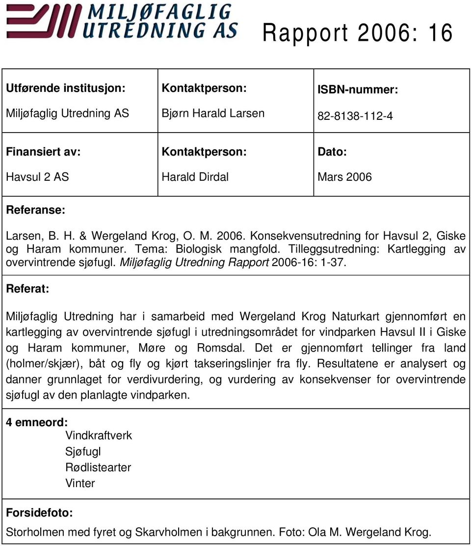 Miljøfaglig Utredning Rapport 2006-16: 1-37.