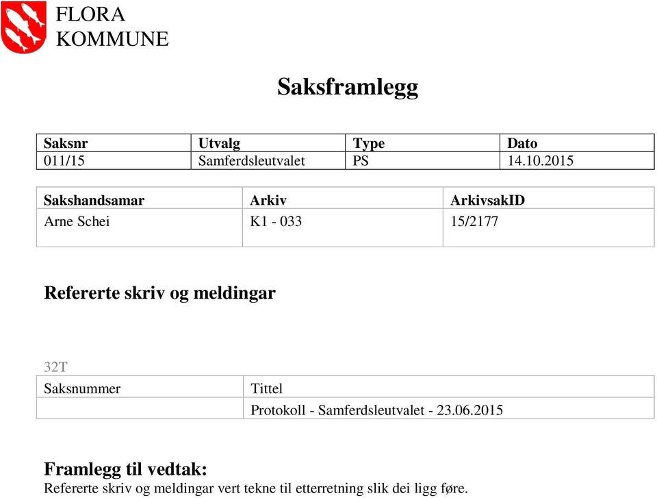 meldingar 32T Saksnummer Tittel Protokoll - Samferdsleutvalet - 23.06.