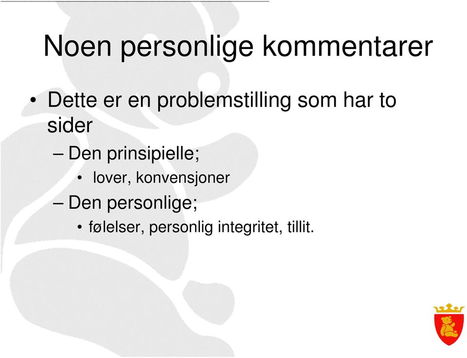 prinsipielle; lover, konvensjoner Den