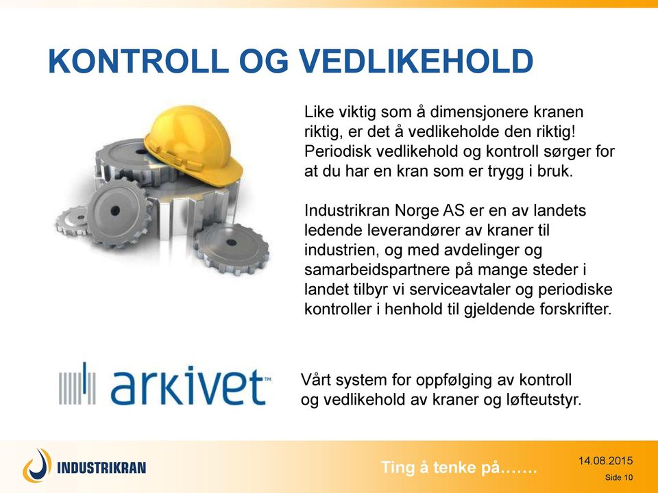 Industrikran Norge AS er en av landets ledende leverandører av kraner til industrien, og med avdelinger og samarbeidspartnere på