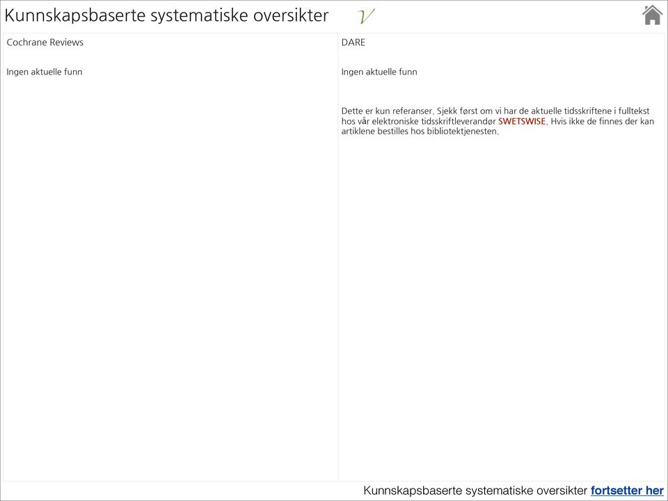 Sjekk først om vi har de aktuelle tidsskriftene i fulltekst hos vår elektroniske