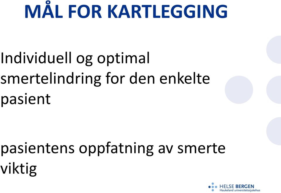 smertelindring for den