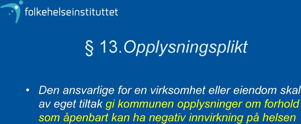 tiltak gi kommunen opplysninger om forhold