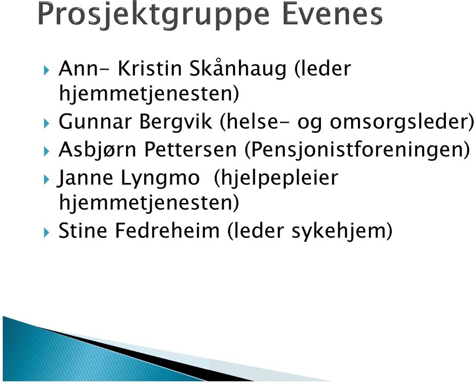 Pettersen (Pensjonistforeningen) Janne Lyngmo