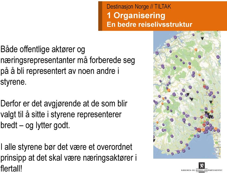 Derfor er det avgjørende at de som blir valgt til å sitte i styrene representerer bredt og