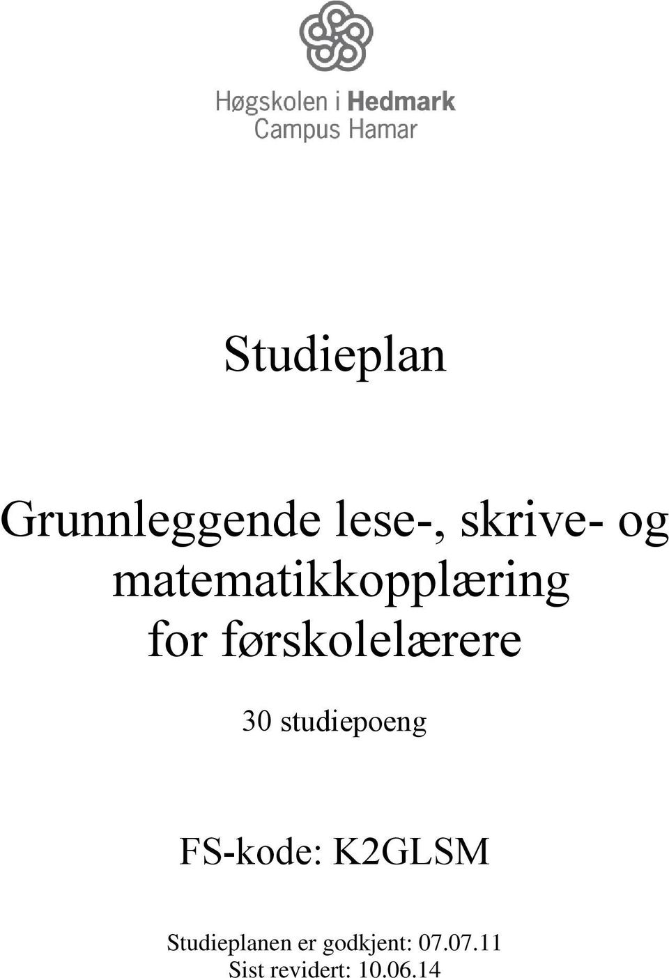 studiepoeng FS-kode: K2GLSM Studieplanen