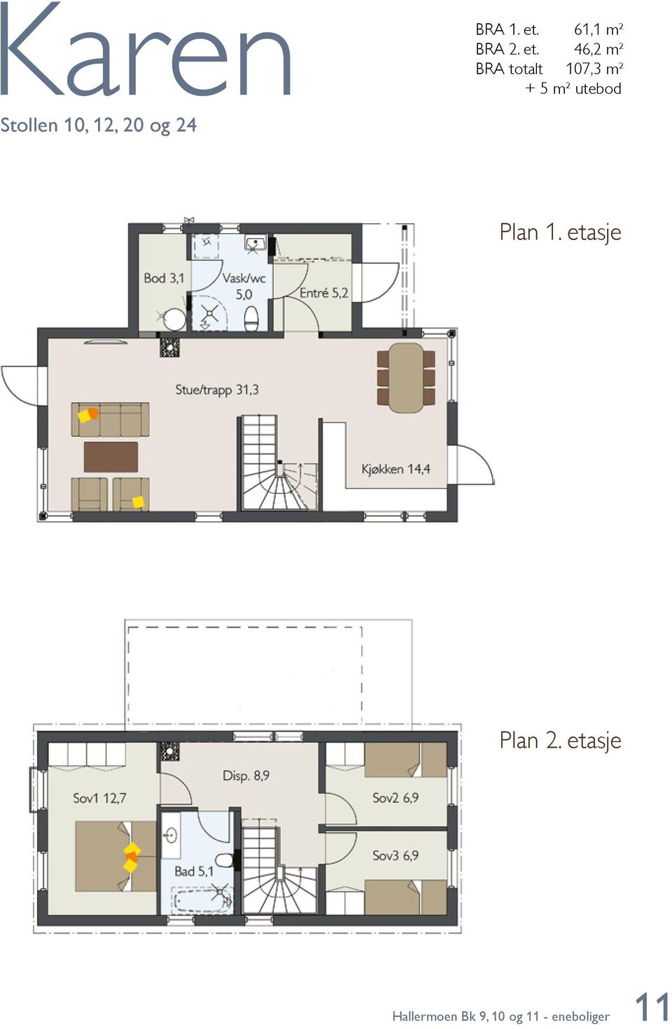 46,2 m² BRA totlt 107,3 m² + 5 m² utebod