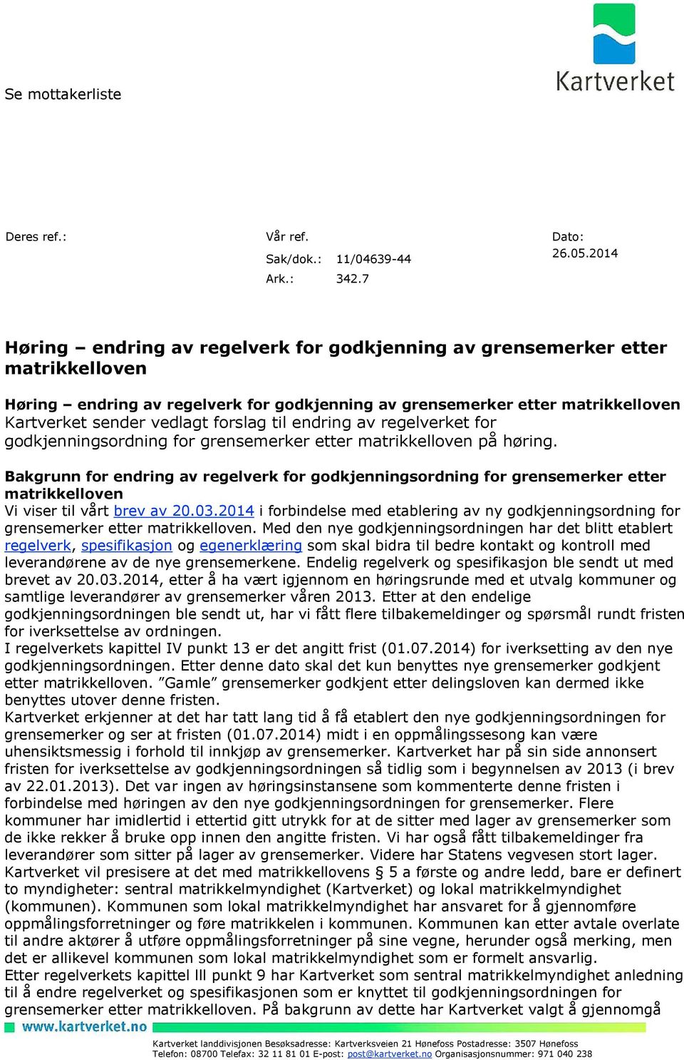 til endring av regelverket for godkjenningsordning for grensemerker etter matrikkelloven på høring.