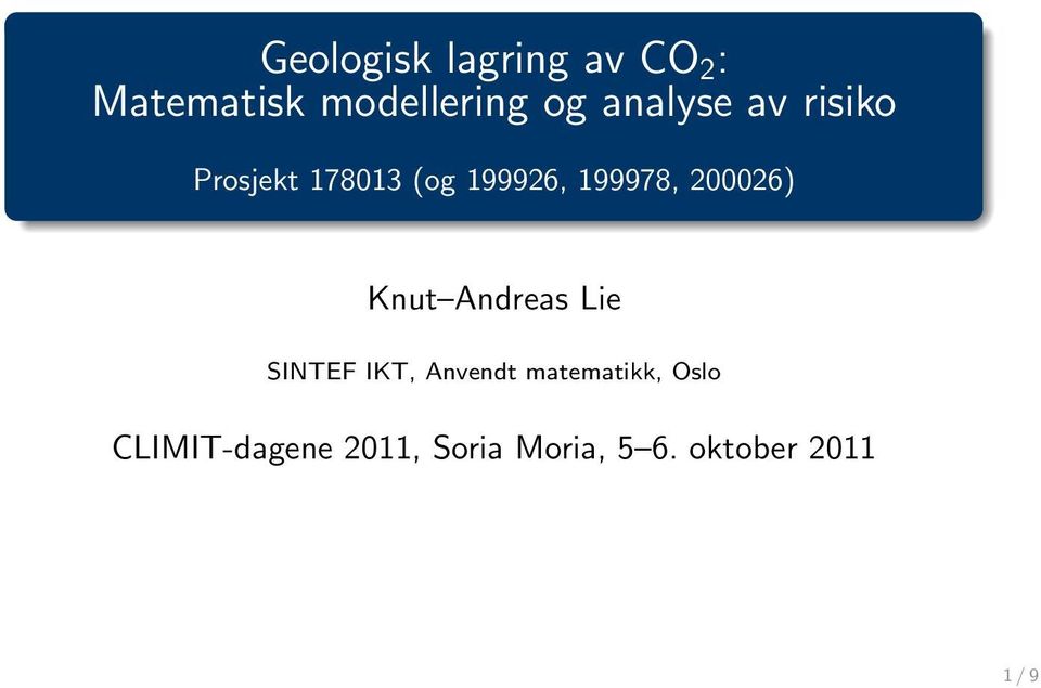 200026) Knut Andreas Lie SINTEF IKT, Anvendt matematikk,