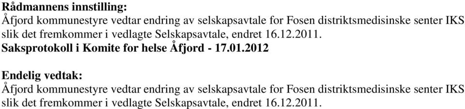 Saksprotokoll i Komite for helse Åfjord - 17.01.