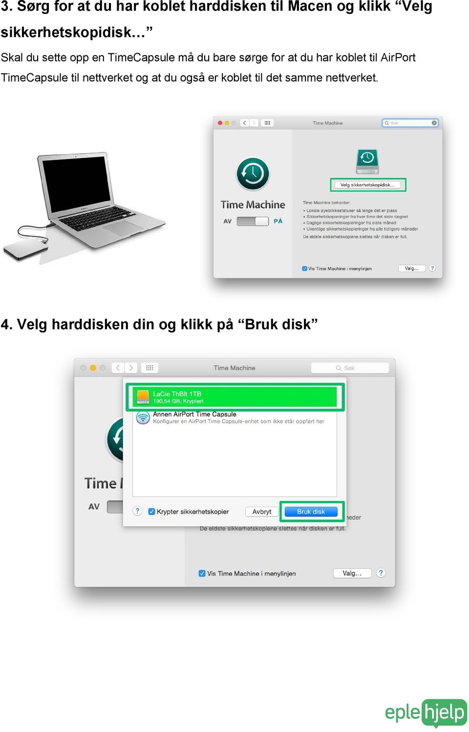 for at du har koblet til AirPort TimeCapsule til nettverket og at du