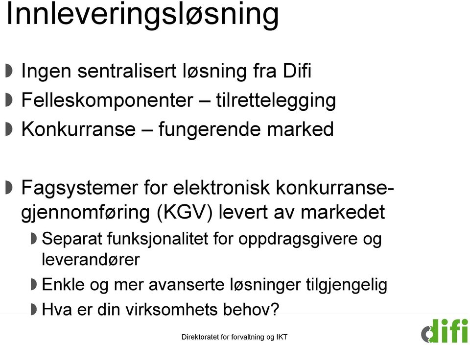 konkurransegjennomføring (KGV) levert av markedet Separat funksjonalitet for