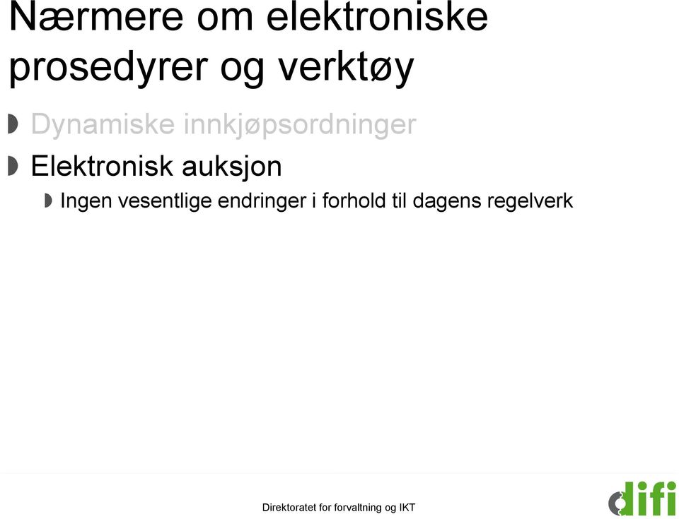 Elektronisk auksjon Ingen vesentlige