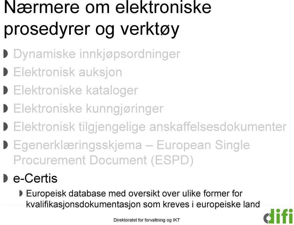 anskaffelsesdokumenter Egenerklæringsskjema European Single Procurement Document (ESPD)