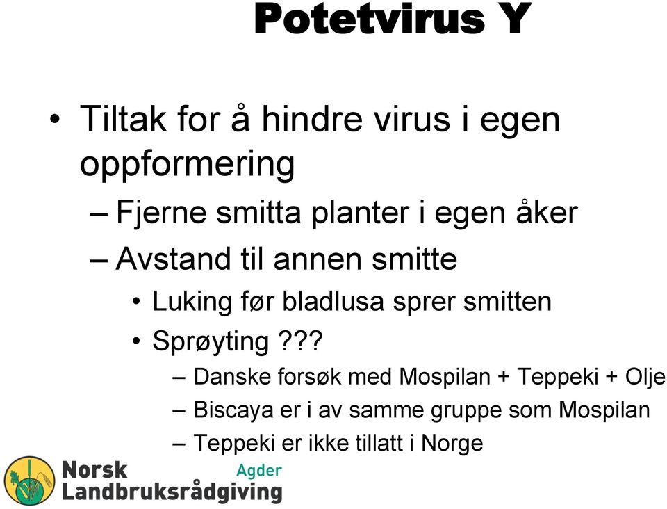 bladlusa sprer smitten Sprøyting?