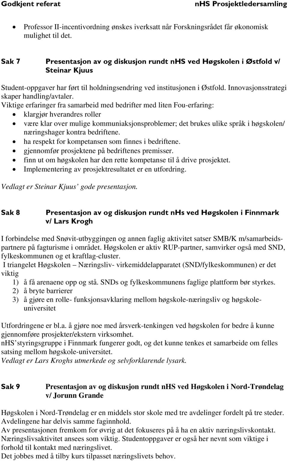 Innovasjonsstrategi skaper handling/avtaler.