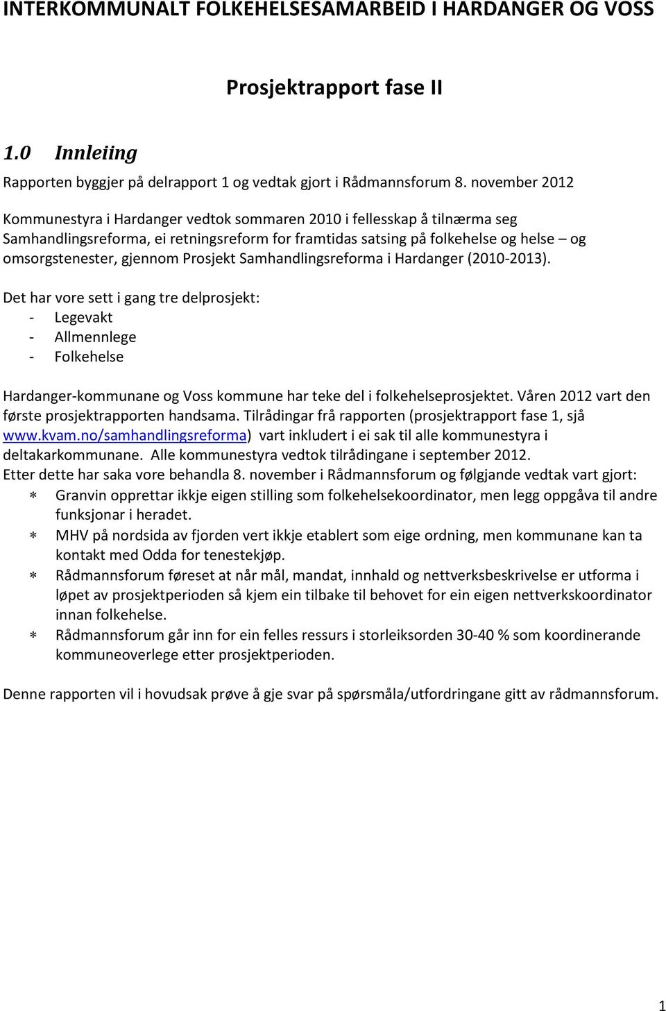 Prosjekt Samhandlingsreforma i Hardanger (2010-2013).