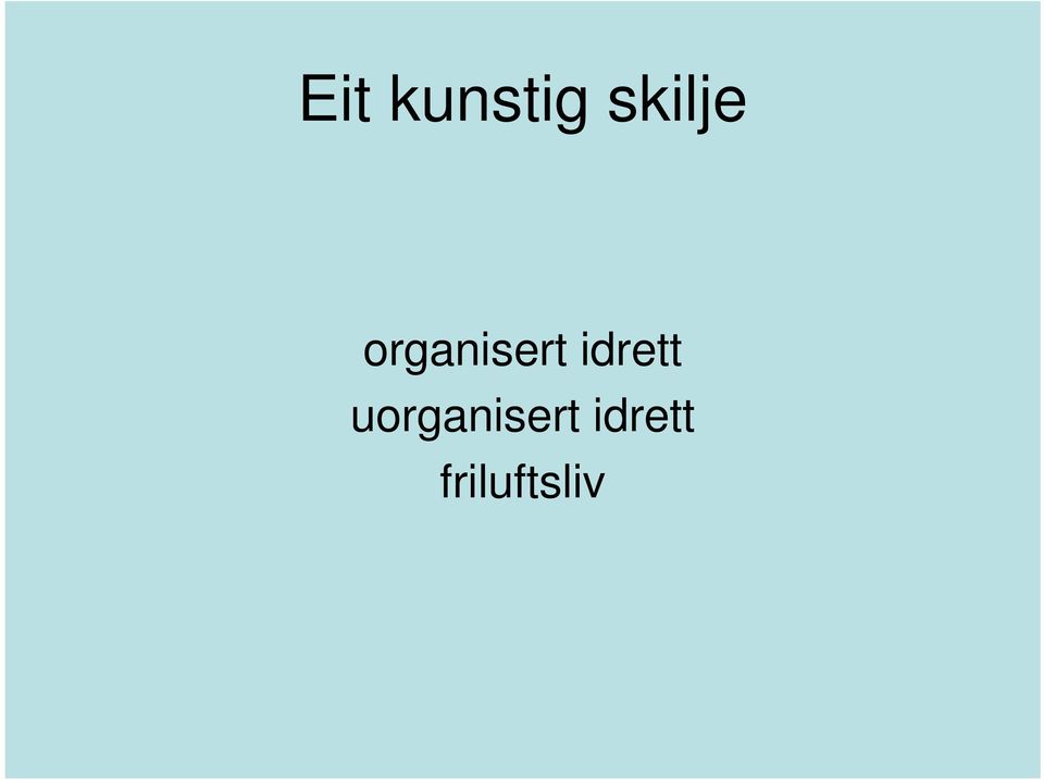 organisert