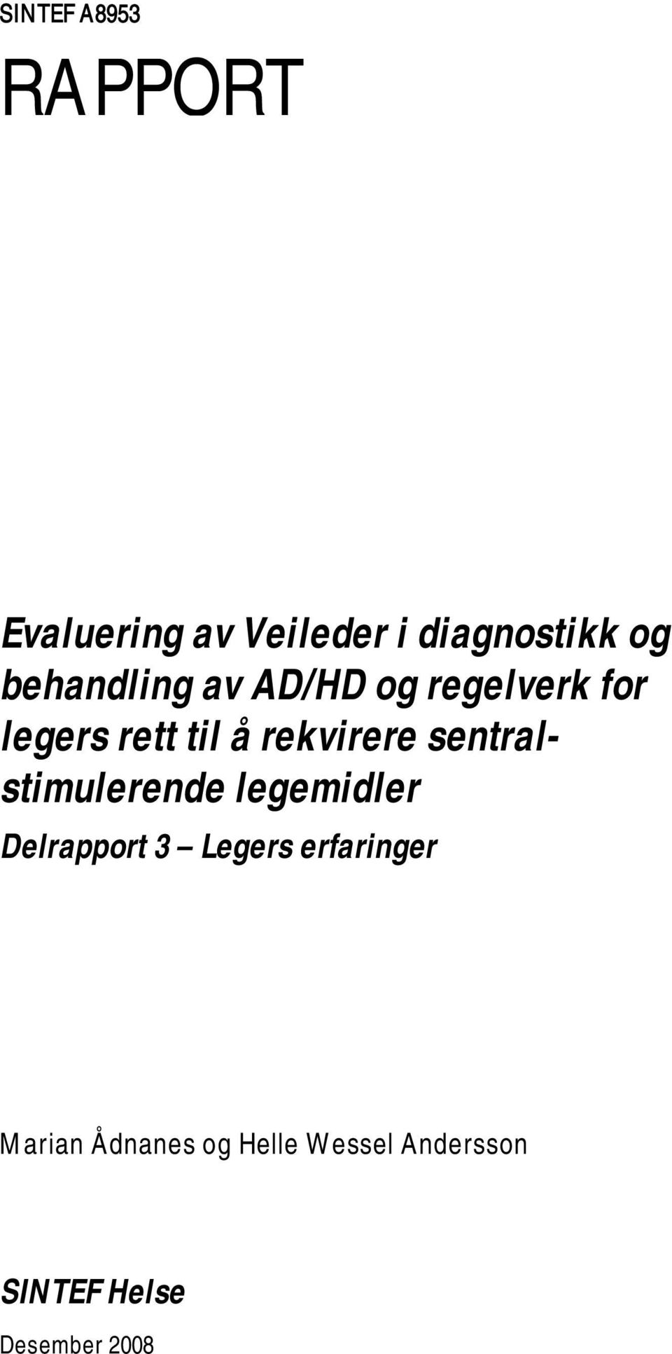 rekvirere sentralstimulerende legemidler Delrapport 3 Legers