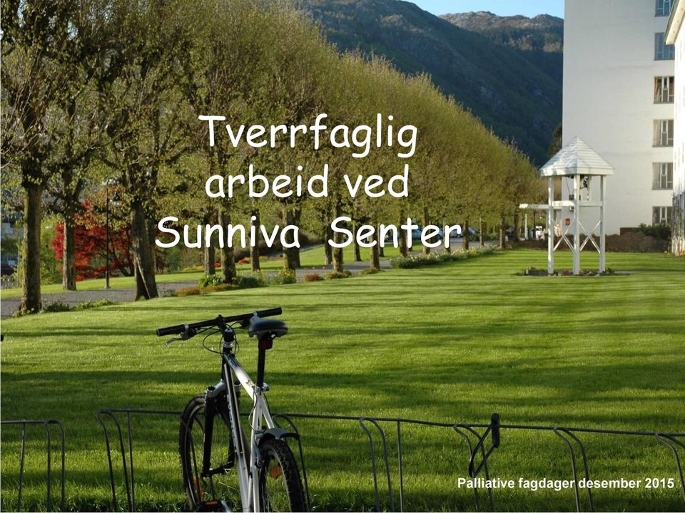 behandling Sunniva Senter Palliative